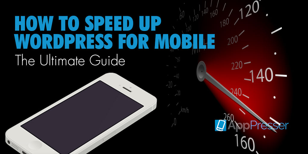 WordPress Mobile Optimization: 11 Proven Ways to Improve Mobile Page Speed